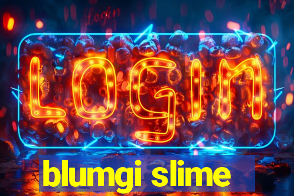 blumgi slime